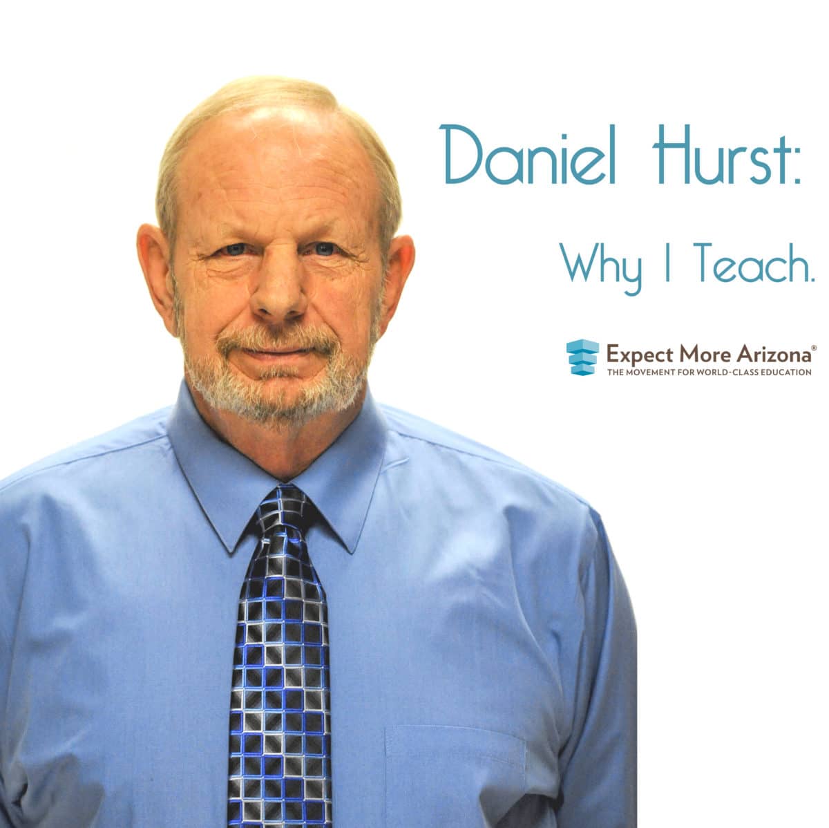 Daniel Hurst - Why I Teach | Expect More Arizona